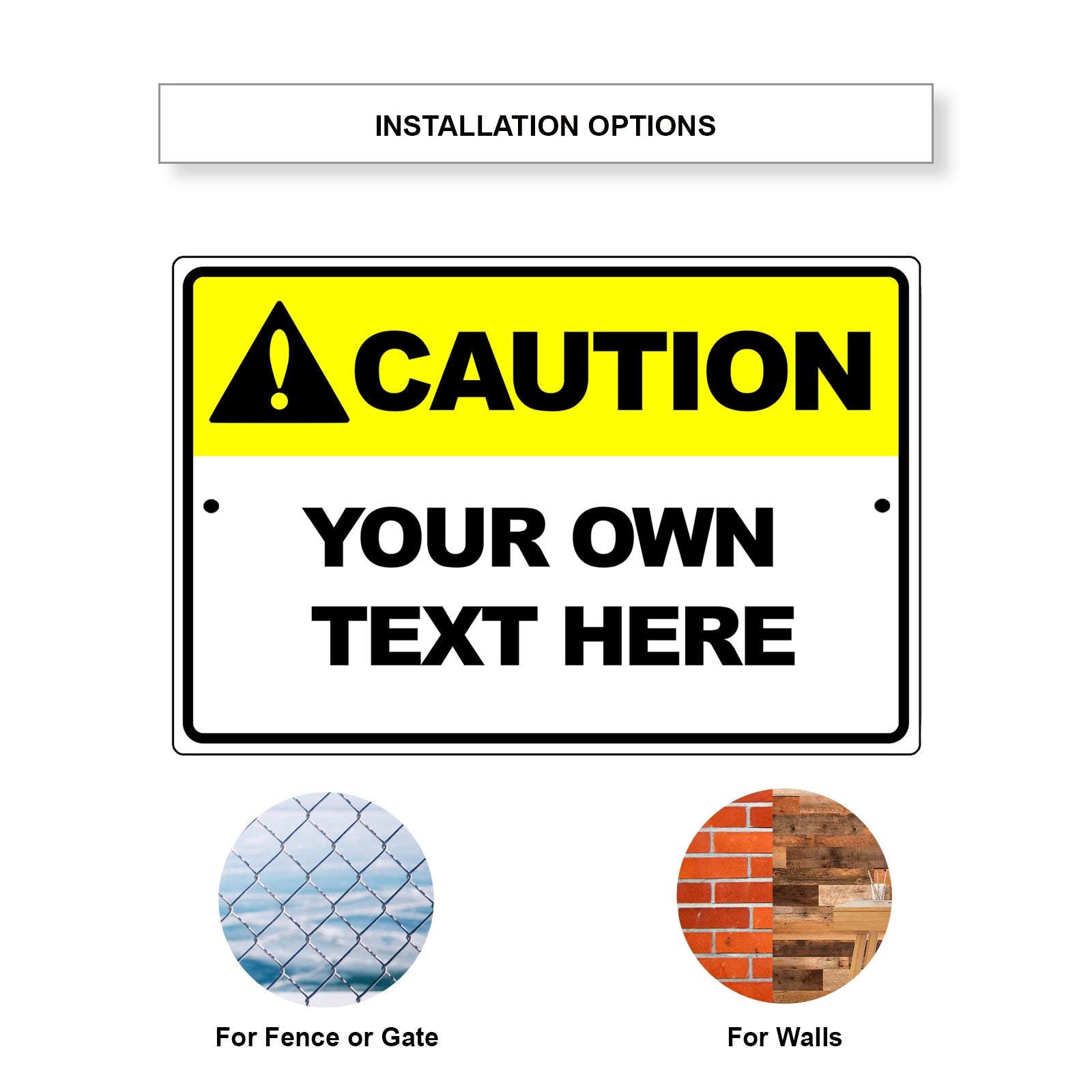 Caution Your Own Text Here Sign