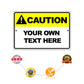 Caution Your Own Text Here Sign
