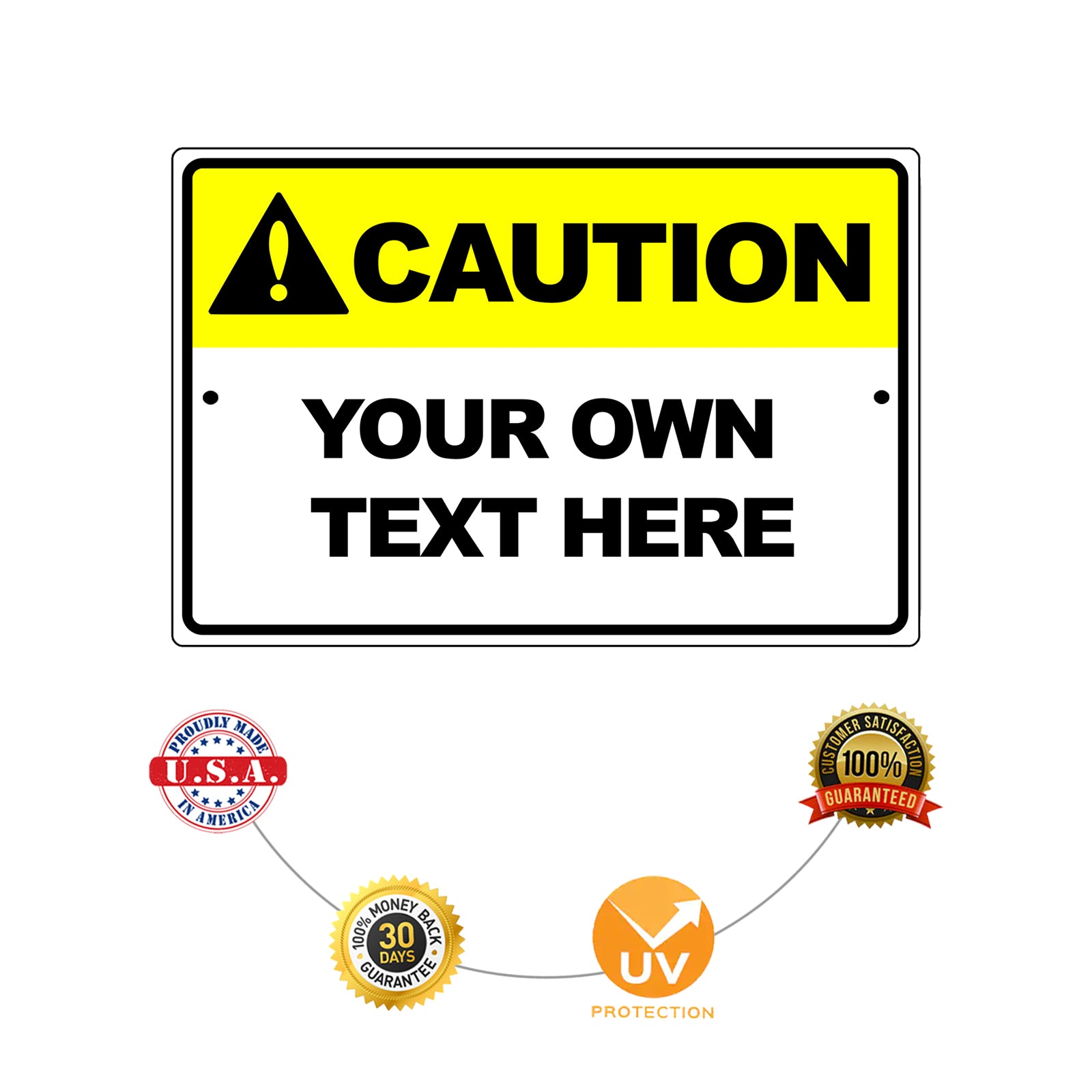 Caution Your Own Text Here Sign