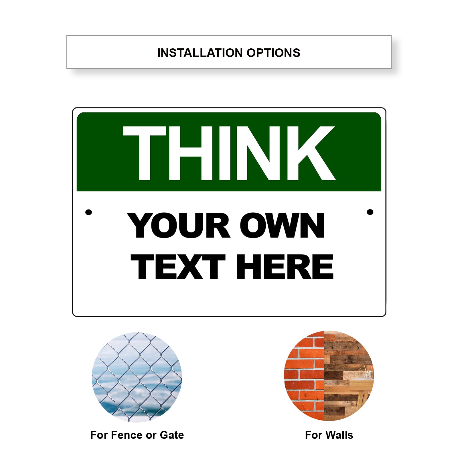 Think Your Own Text Here Sign