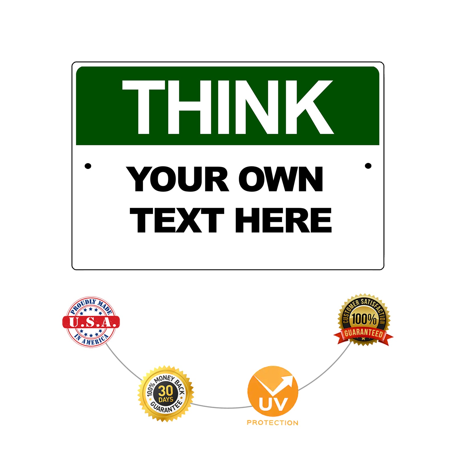 Think Your Own Text Here Sign