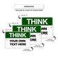 Think Your Own Text Here Sign