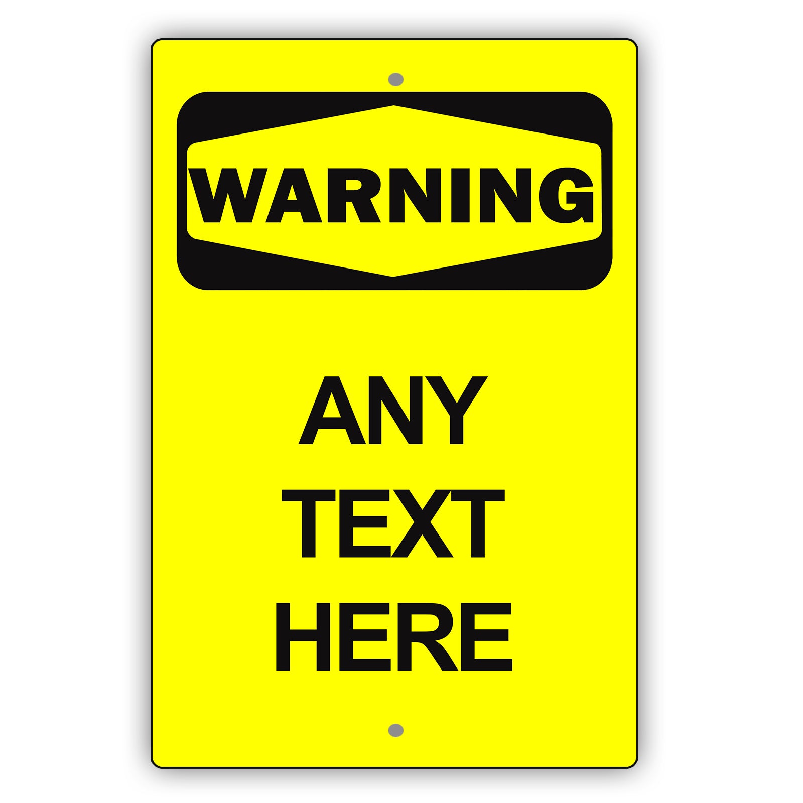 Warning Any Text Here Sign