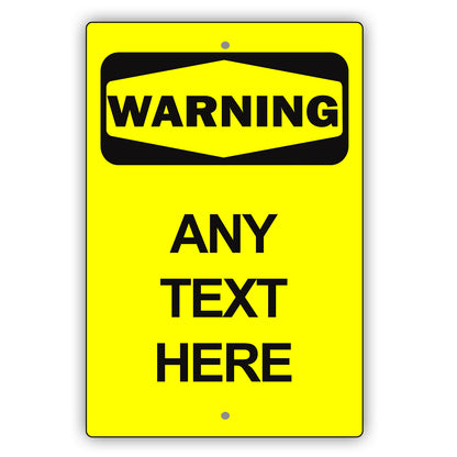 Warning Any Text Here Sign