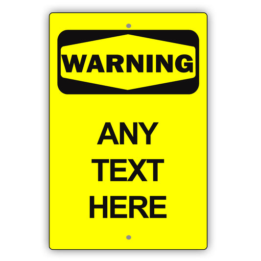 Warning Any Text Here Sign