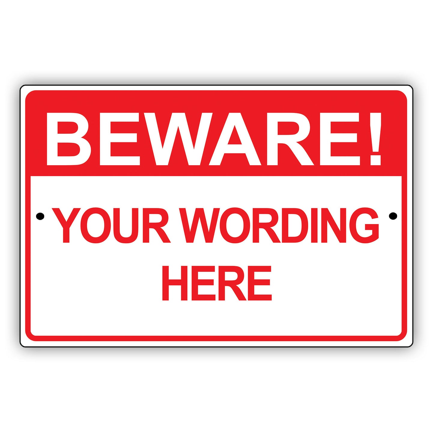 Beware! Your Wording Here Sign