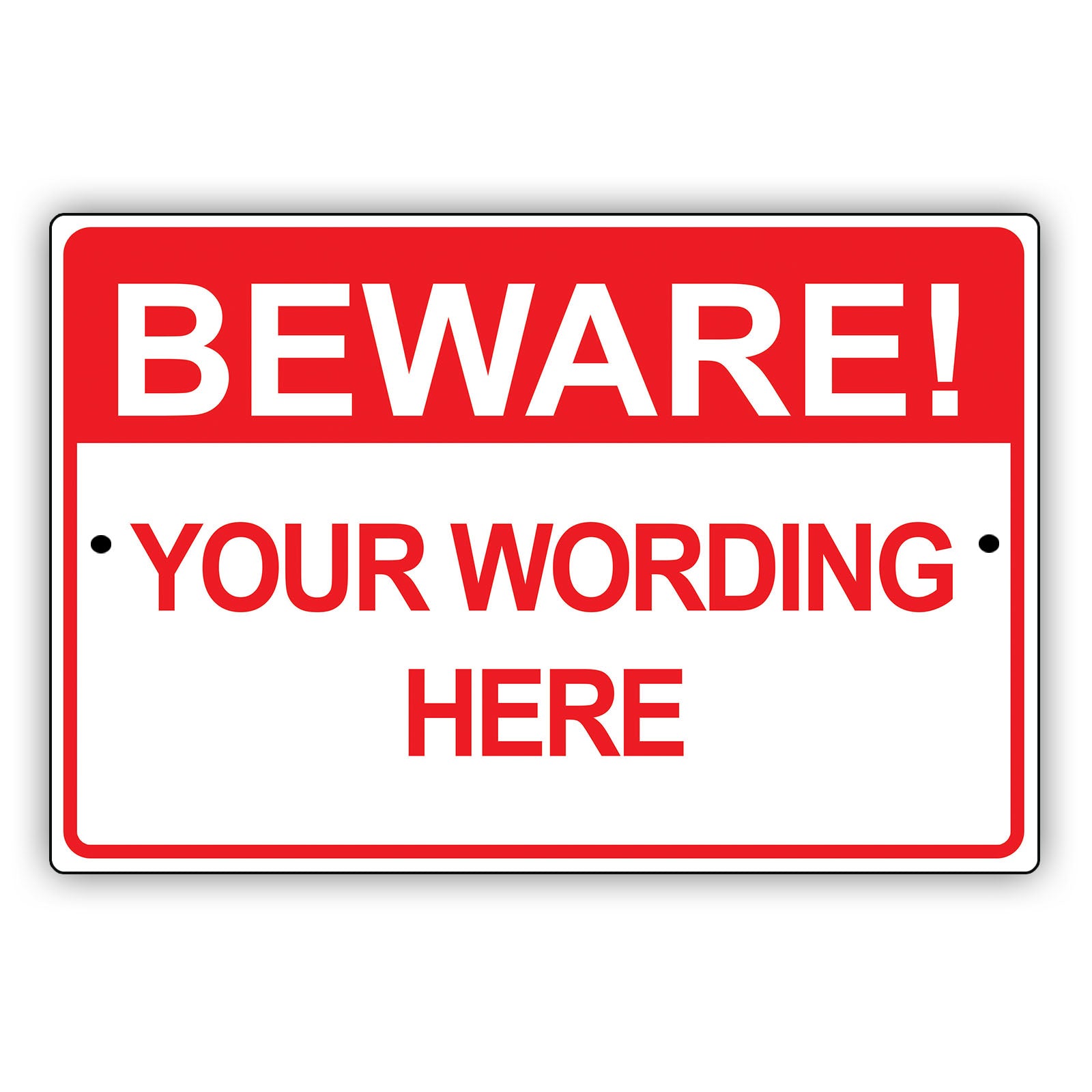 Beware! Your Wording Here Sign