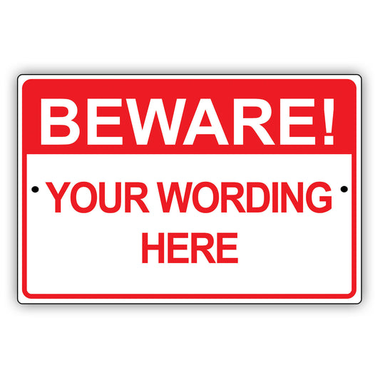 Beware! Your Wording Here Sign