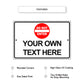 Do Not Enter Your Own Text Here Sign