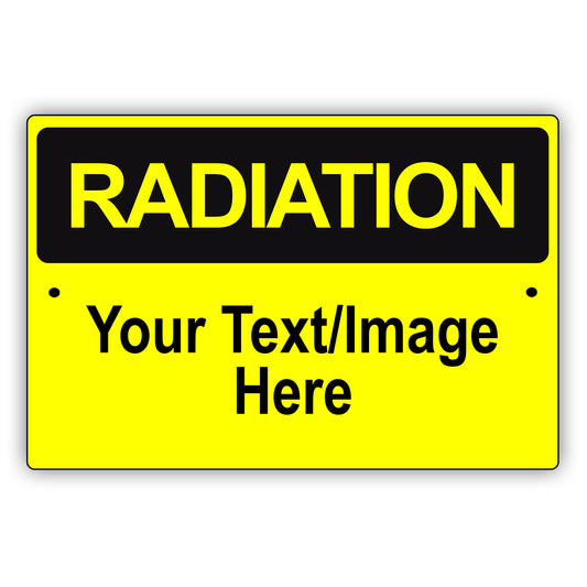 Radiation Your Text / Image Here Sign