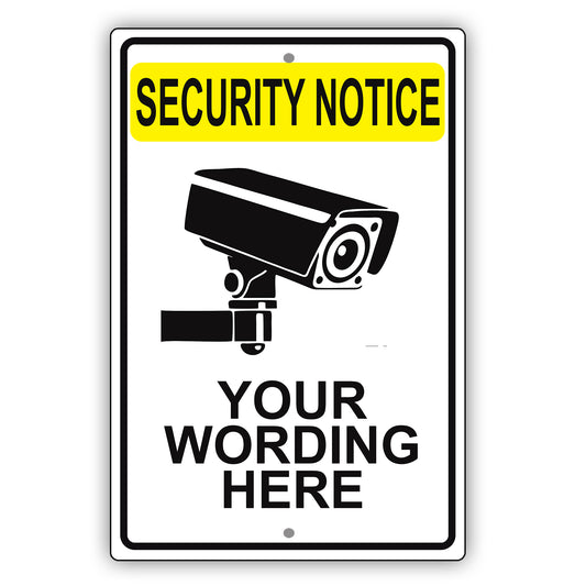 Security Notice Your Wording Sign