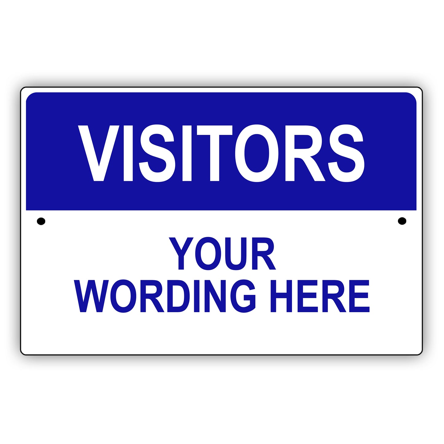 Visitors Your Wording Here Sign