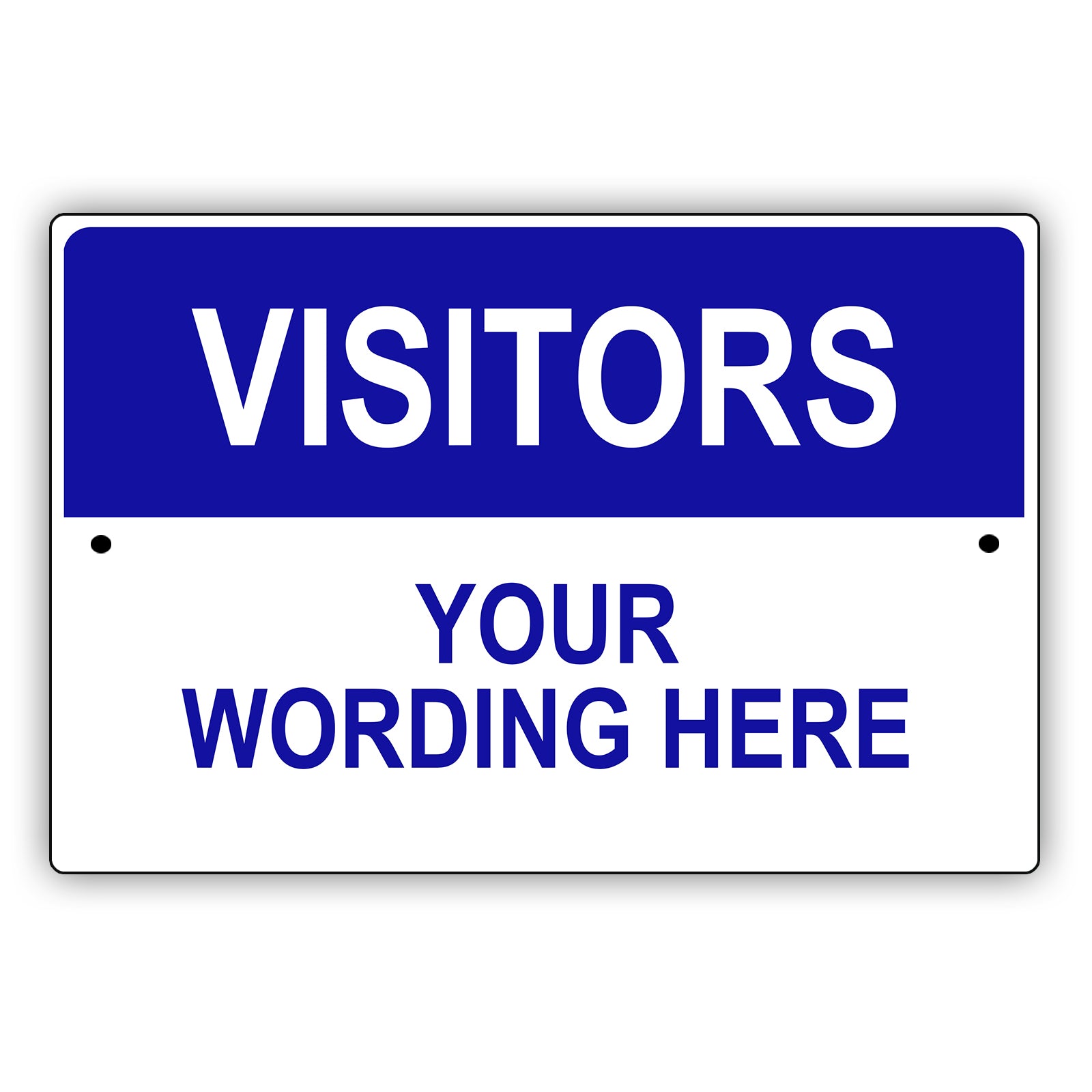 Visitors Your Wording Here Sign