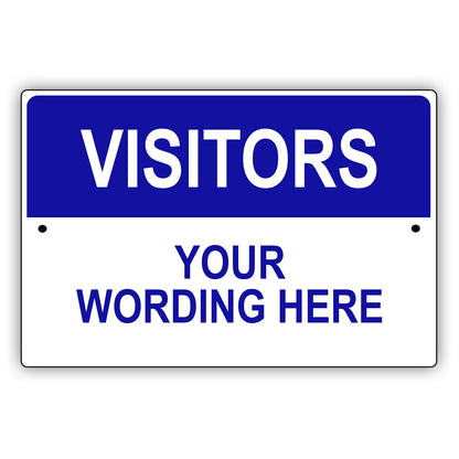 Visitors Your Wording Here Sign