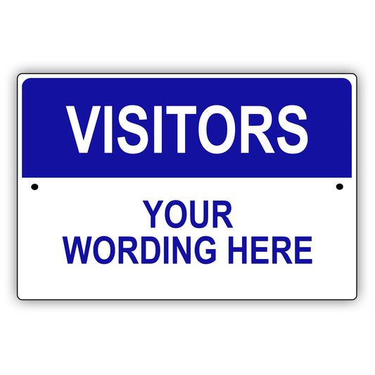 Visitors Your Wording Here Sign