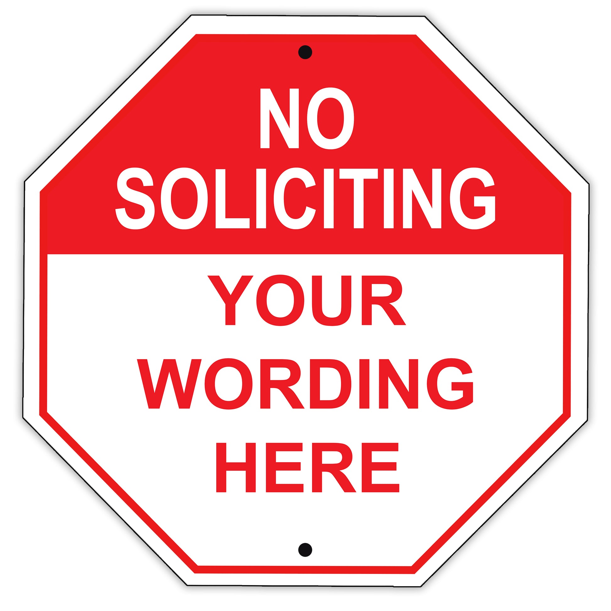 No Soliciting Your Wording Here Sign