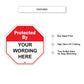 Protected By Your Wording Here Sign