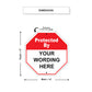 Protected By Your Wording Here Sign