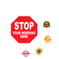 Stop Your Wording Here Sign