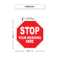 Stop Your Wording Here Sign