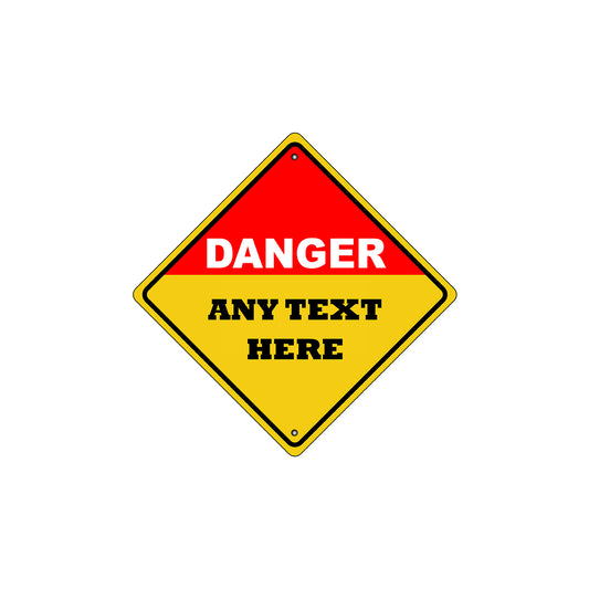 Danger Any Text Here Sign