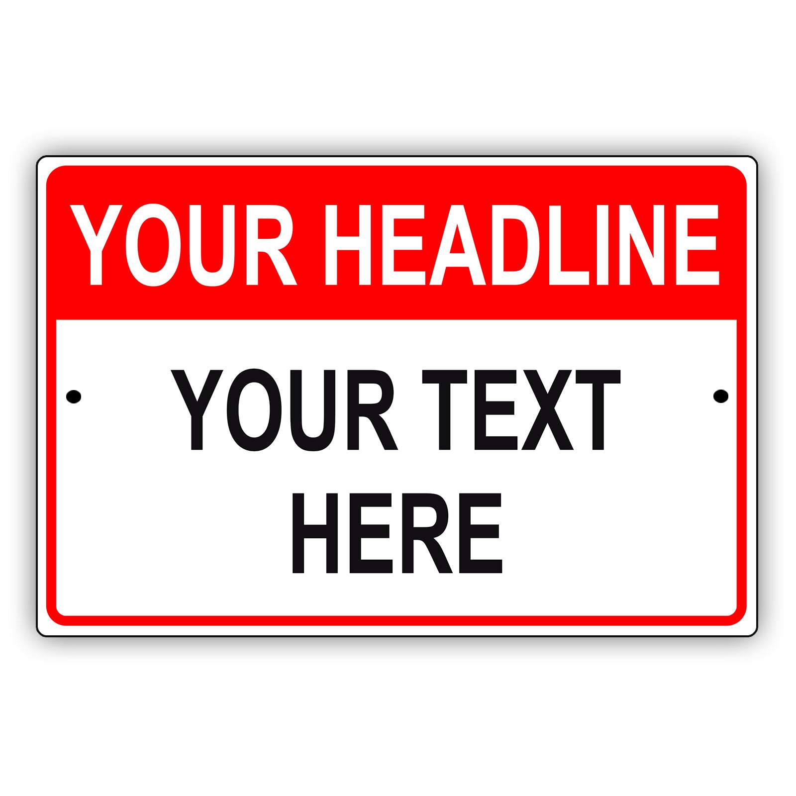 Your Headline Your Text Here Sign