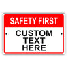 Safety First Custom Text Here Sign