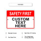 Safety First Custom Text Here Sign