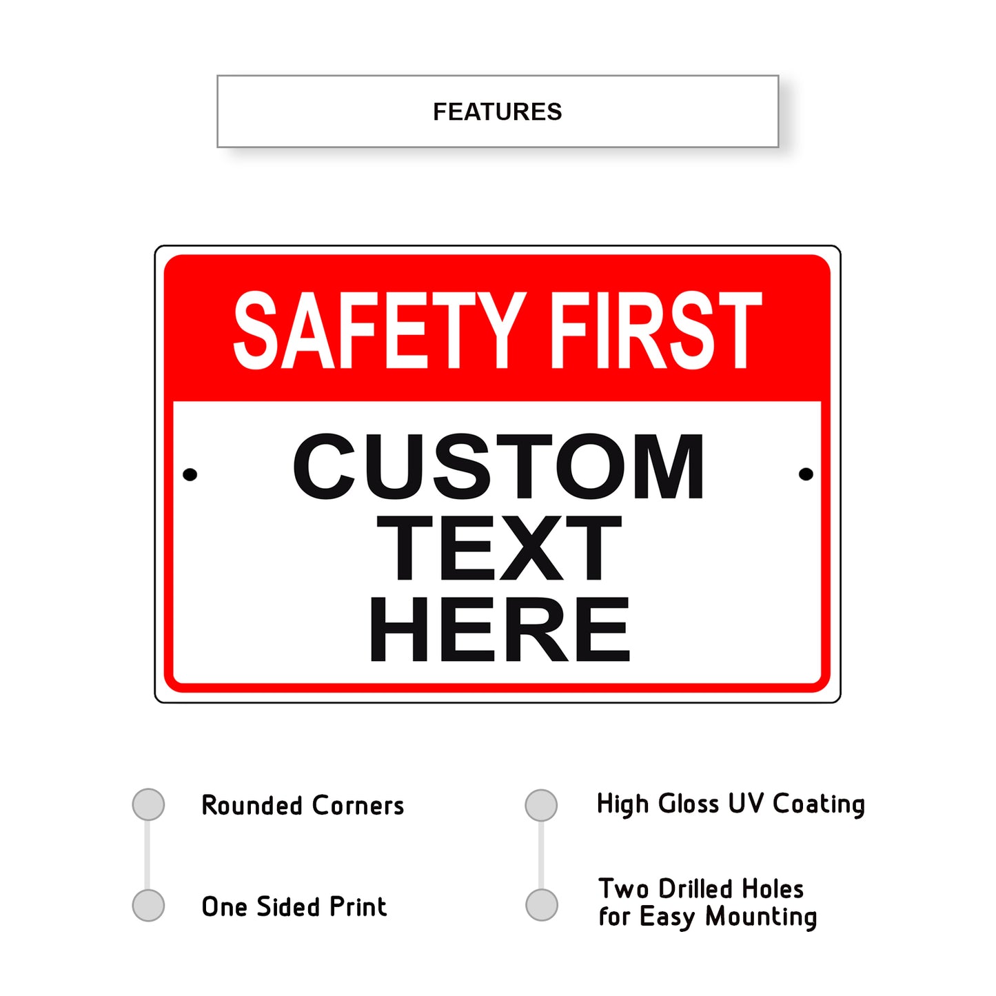 Safety First Custom Text Here Sign