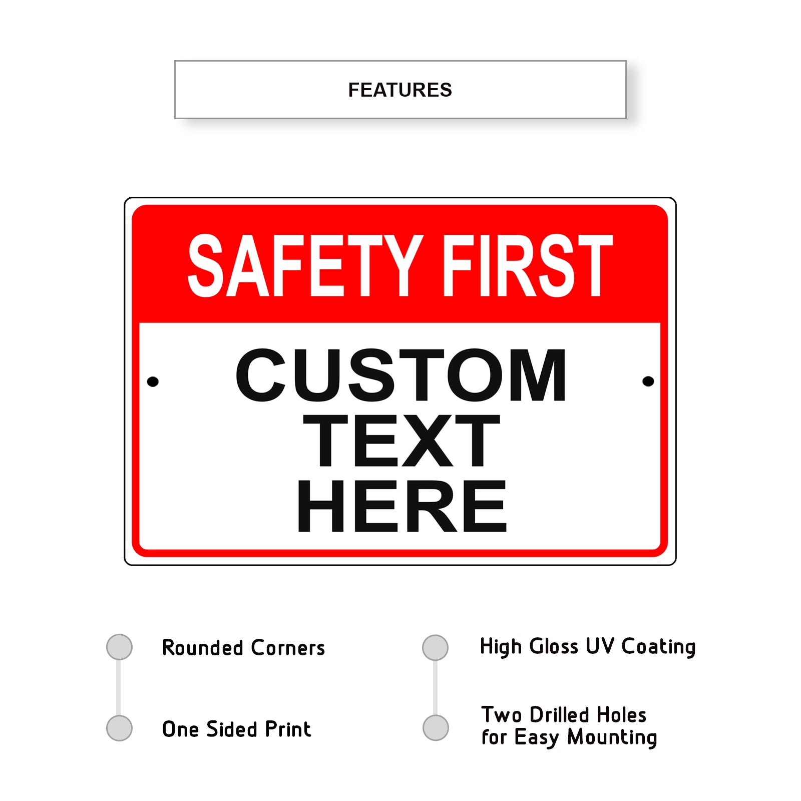 Safety First Custom Text Here Sign