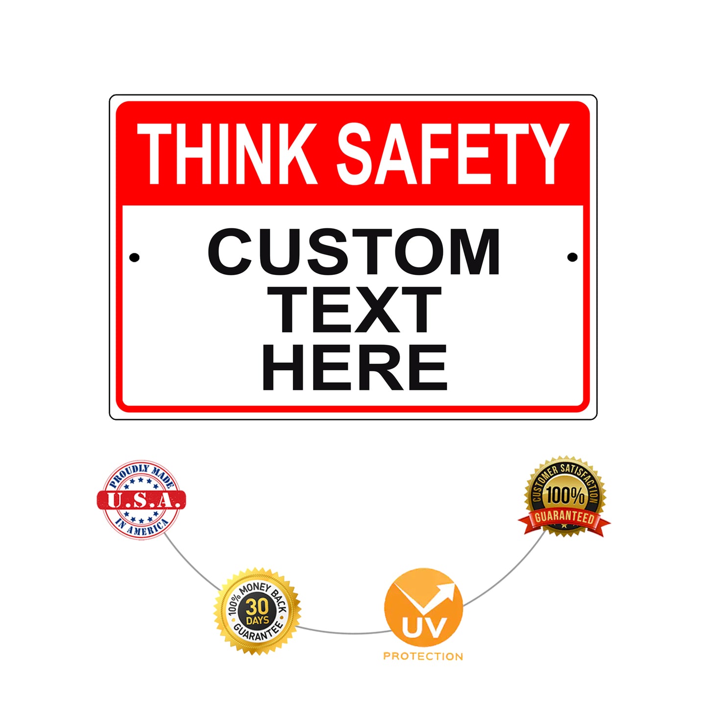 Think Safety Custom Text Here Sign
