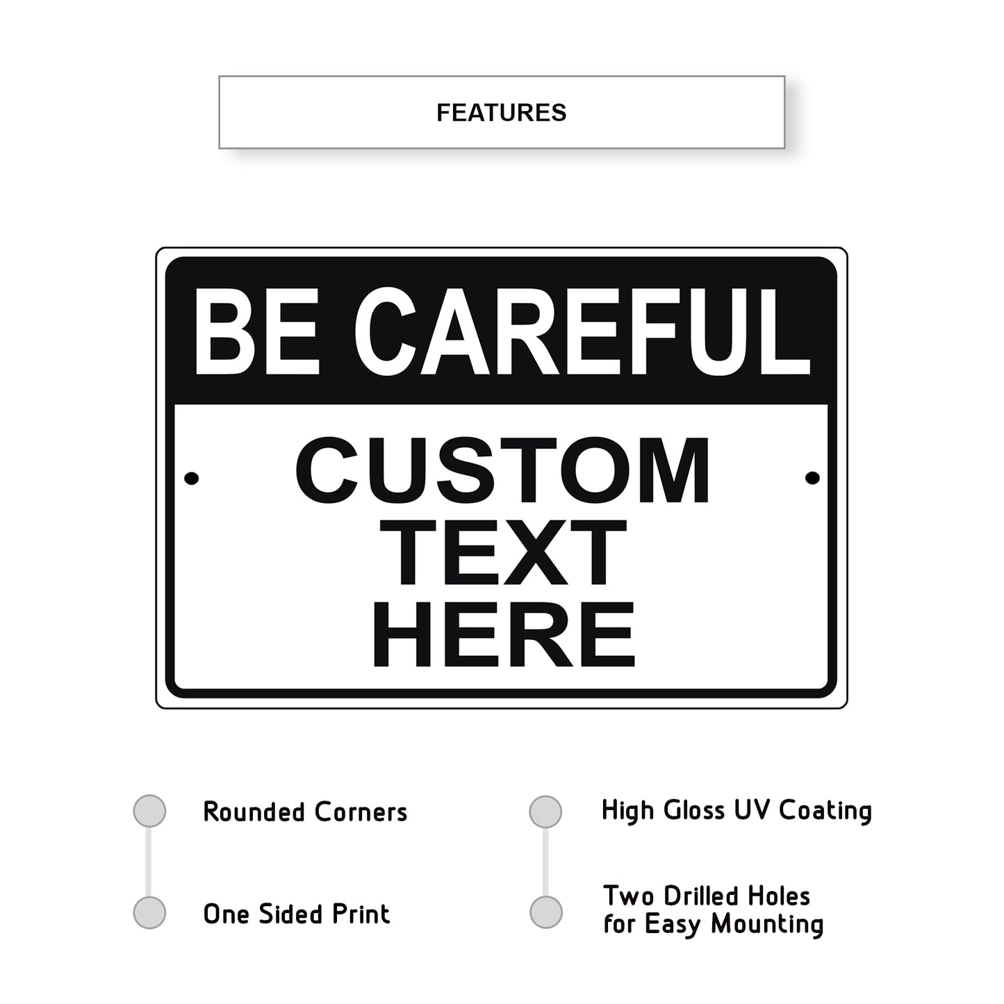 Be Careful Custom Text Here Sign