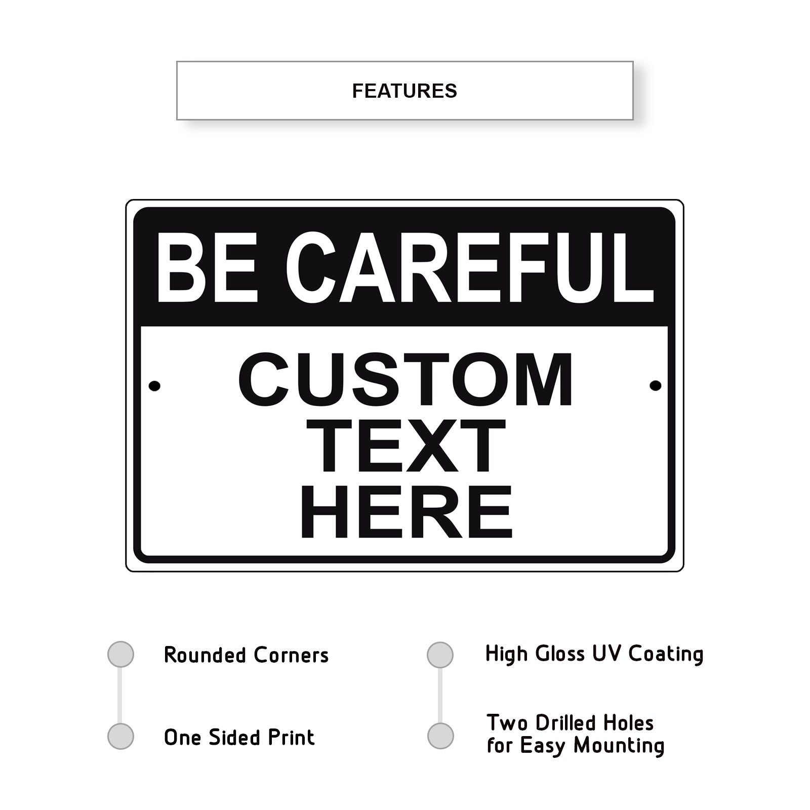 Be Careful Custom Text Here Sign