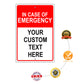 In Case Of Emergency Your Custom Text Here Sign