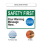 Safety First Your Warning Message Here Sign