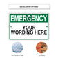 Emergency Your Wording Here Sign