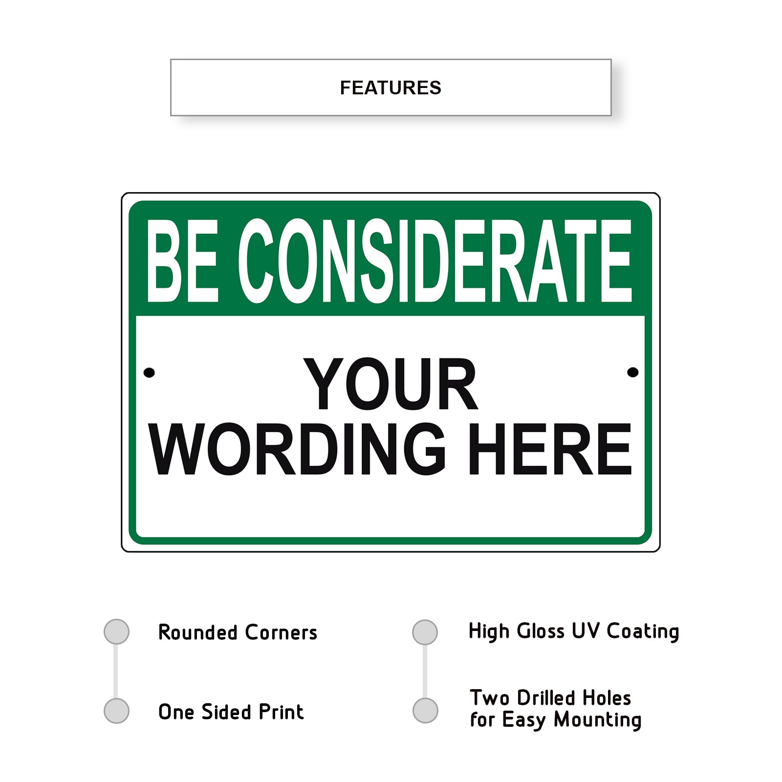 Be Considerate Your Wording Here Sign