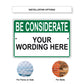 Be Considerate Your Wording Here Sign