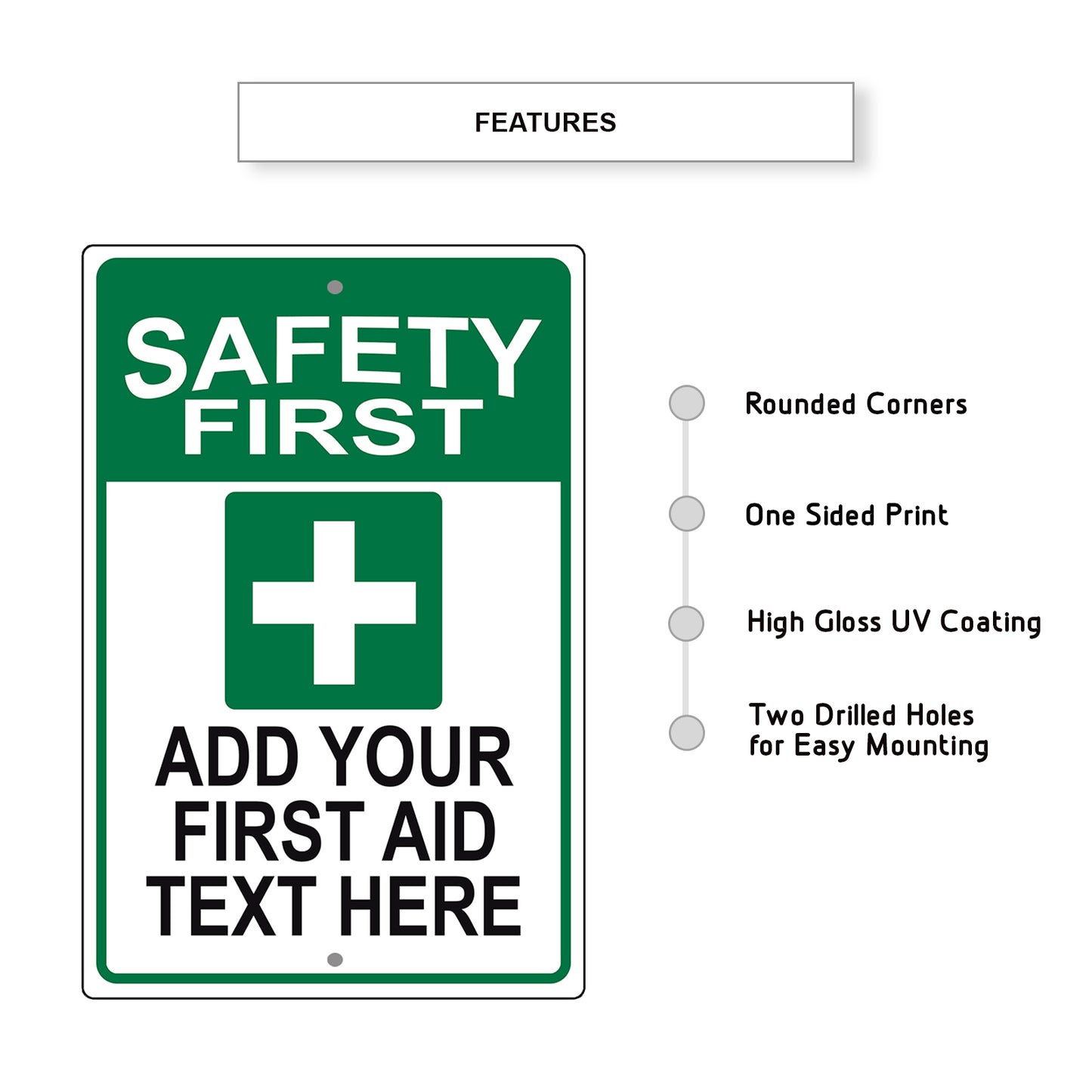 Safety First Add Your First AID Text Here Sign