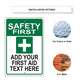 Safety First Add Your First AID Text Here Sign