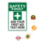 Safety First Add Your First AID Text Here Sign