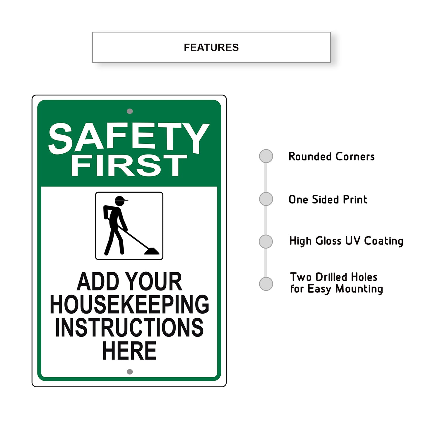 Safety First Add Your Housekeeping Instructions Here Sign