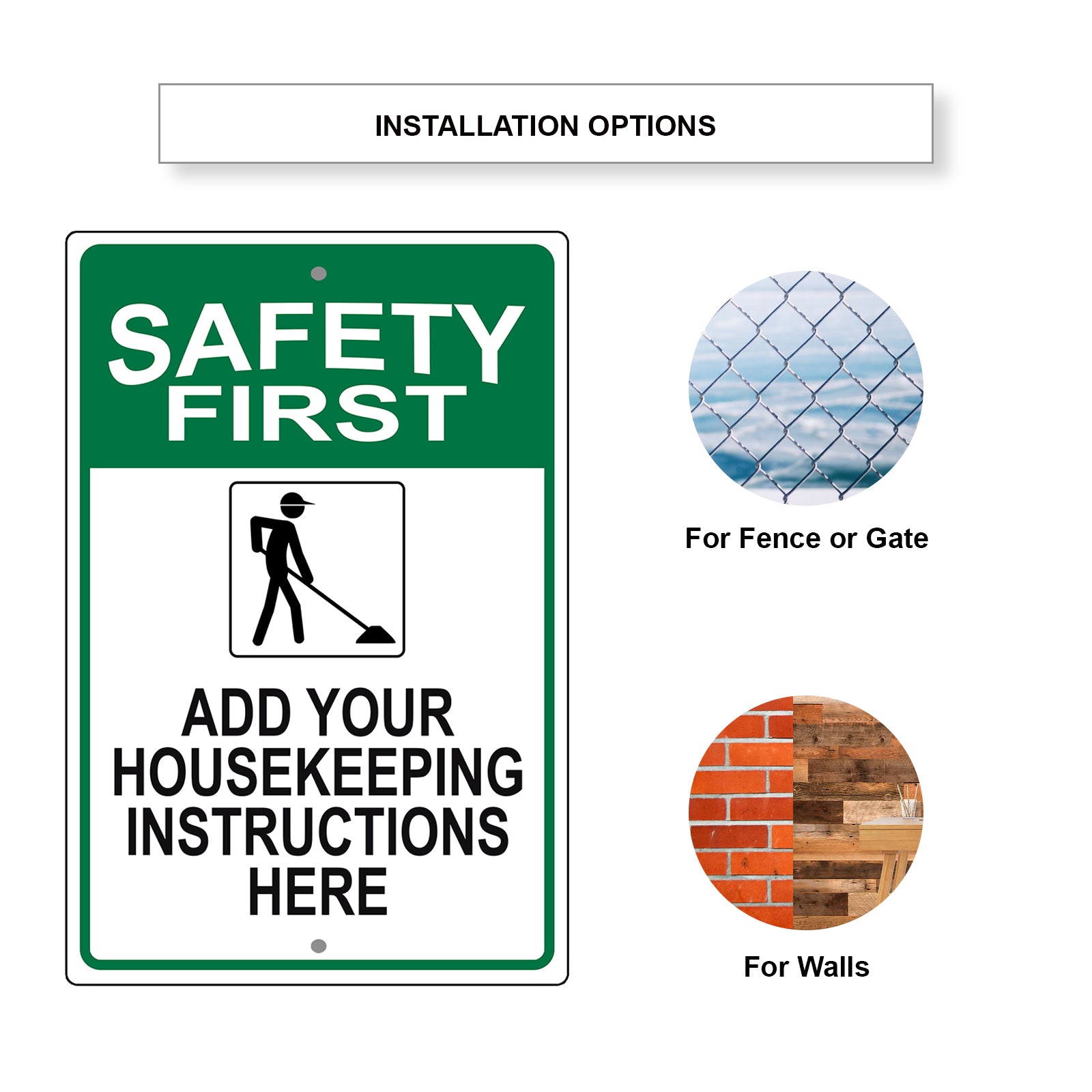 Safety First Add Your Housekeeping Instructions Here Sign