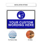 Your Custom Wording Here Sign