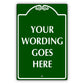 Your Wording Goes Here Sign