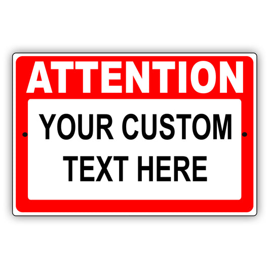 Attention Your Custom Text Here Sign