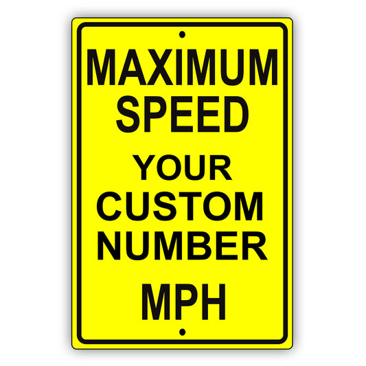 Maximun Speed Your Custom Number MPH Sign
