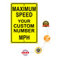 Maximun Speed Your Custom Number MPH Sign