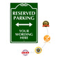 Reserved Parking Your Wording Here Sign