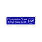 Customize Your Stop Sign Text Sign